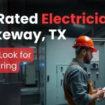 Top-Rated Electrician in Lakeway, TX: What to Look for Before Hiring